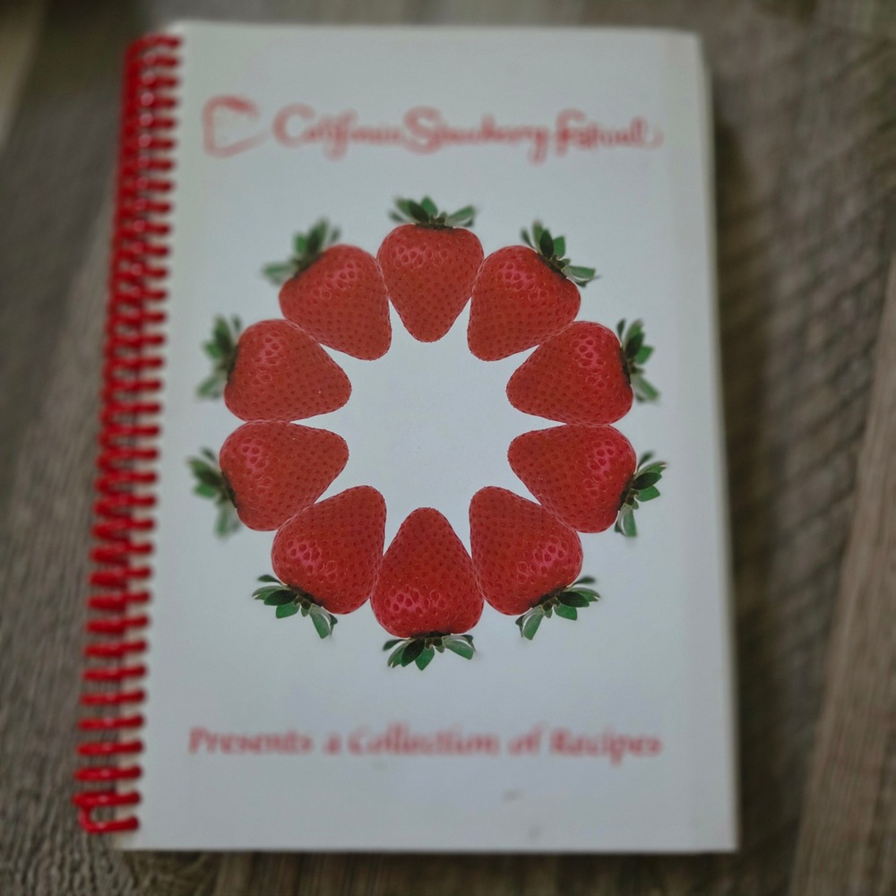 California Strawberry Festival Collection of Recipes Regional Cookbook 2005